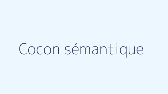 Cocon sémantique et maillage