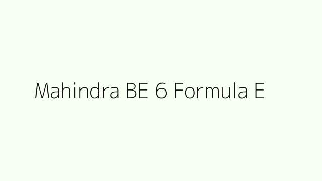 Mahindra BE 6 Formula E Edition FE3 image