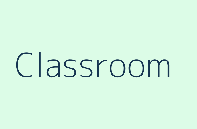 Classroom