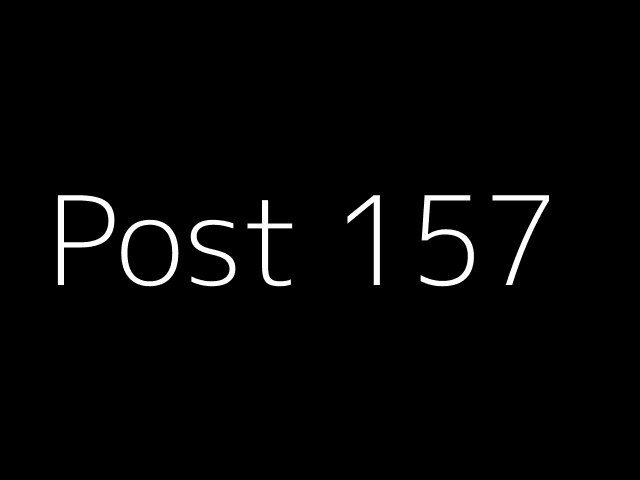 Post 157 - NJK - https://dummyimage.com/640x480/000/fff&text=Post+157