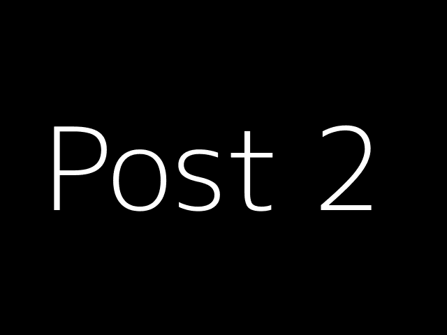 Post 2 - NJK - https://dummyimage.com/640x480/000/fff&text=Post+2