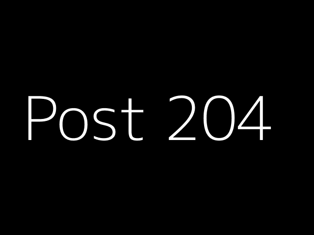Post 204 - NJK - https://dummyimage.com/640x480/000/fff&text=Post+204