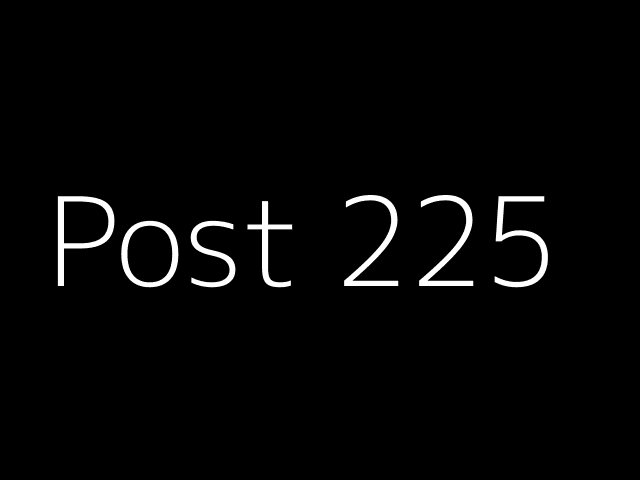 Post 225 - NJK - https://dummyimage.com/640x480/000/fff&text=Post+225