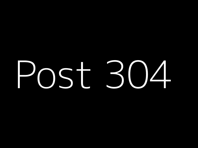 Post 304 - NJK - https://dummyimage.com/640x480/000/fff&text=Post+304
