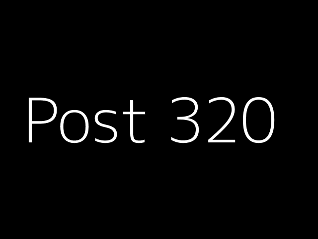 Post 320 - NJK - https://dummyimage.com/640x480/000/fff&text=Post+320