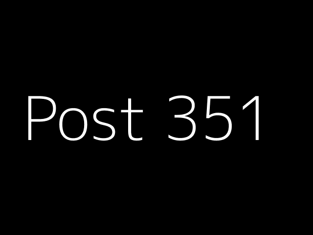 Post 351 - NJK - https://dummyimage.com/640x480/000/fff&text=Post+351