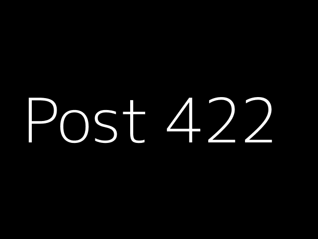 Post 422 - NJK - https://dummyimage.com/640x480/000/fff&text=Post+422