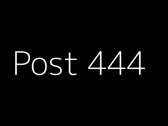 Post 444 - NJK - https://dummyimage.com/640x480/000/fff&text=Post+444
