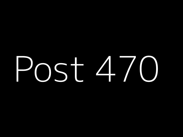 Post 470 - NJK - https://dummyimage.com/640x480/000/fff&text=Post+470