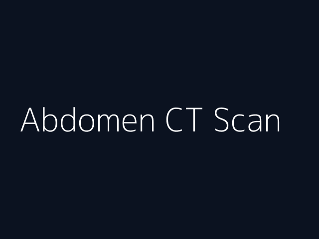 Abdomen CT Scan