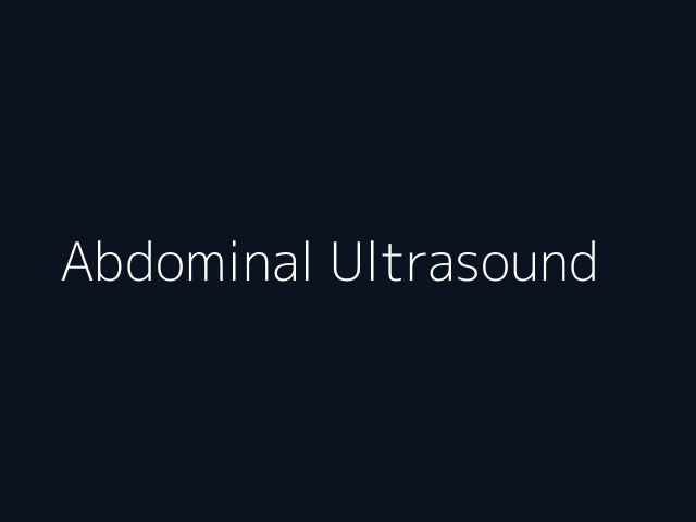 Abdominal Ultrasound