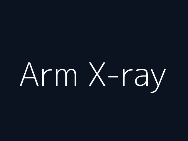 Arm X-ray