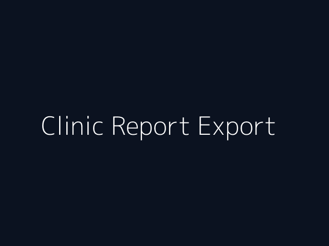 Clinic Report Export