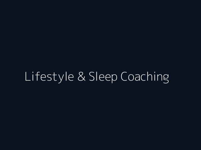Lifestyle & Sleep Coaching