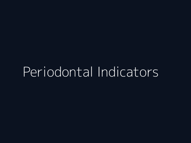 Periodontal Indicators
