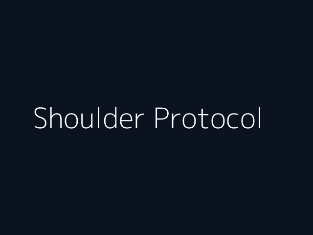 Shoulder Protocol