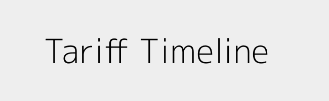 Tariff Timeline