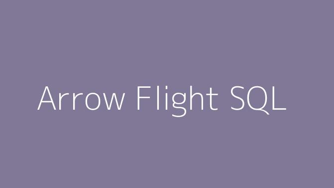 Arrow Flight SQL