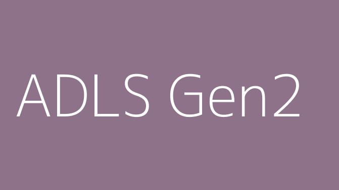 ADLS Gen2