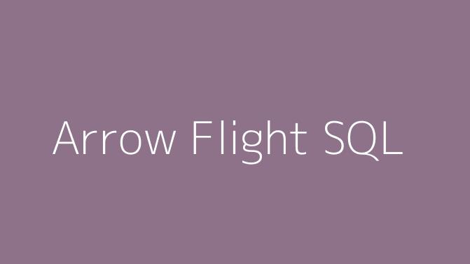 Arrow Flight SQL