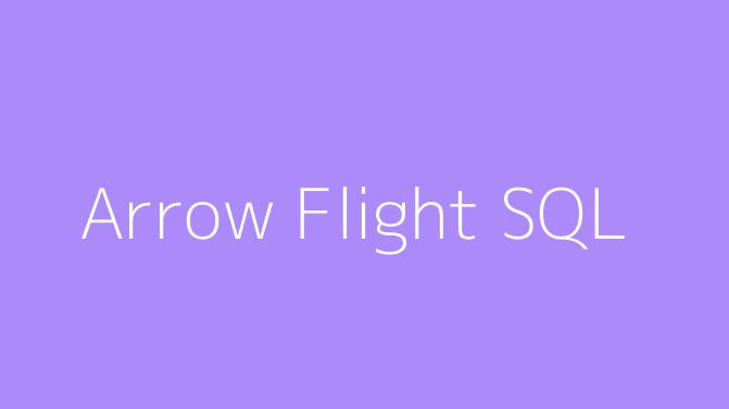 Arrow Flight SQL