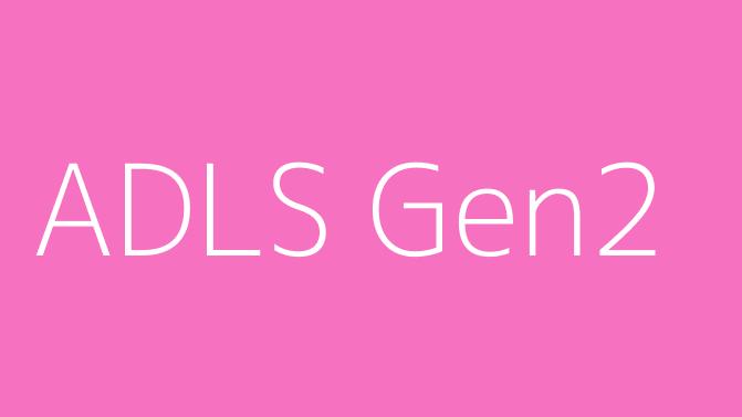 ADLS Gen2