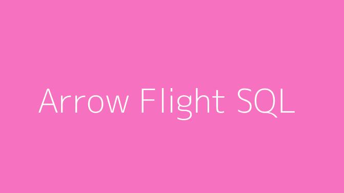 Arrow Flight SQL