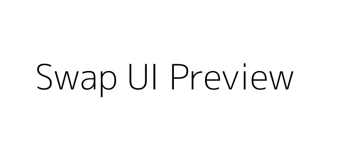 Swap UI Preview