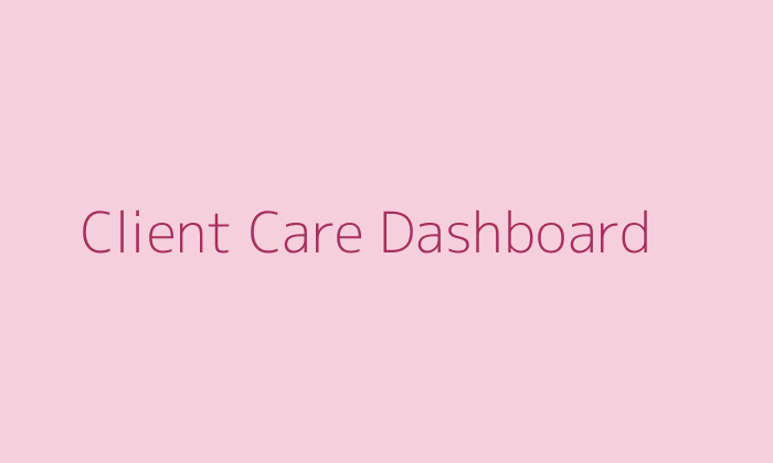 Client Care Dashboard