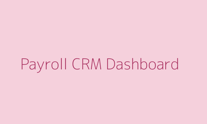 Payroll CRM Dashboard