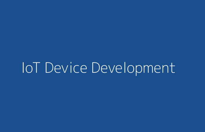 IoT Device Development