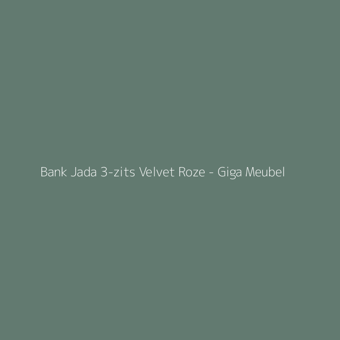 Bank Jada 3-zits Velvet Roze - Giga Meubel bij Giga Meubel