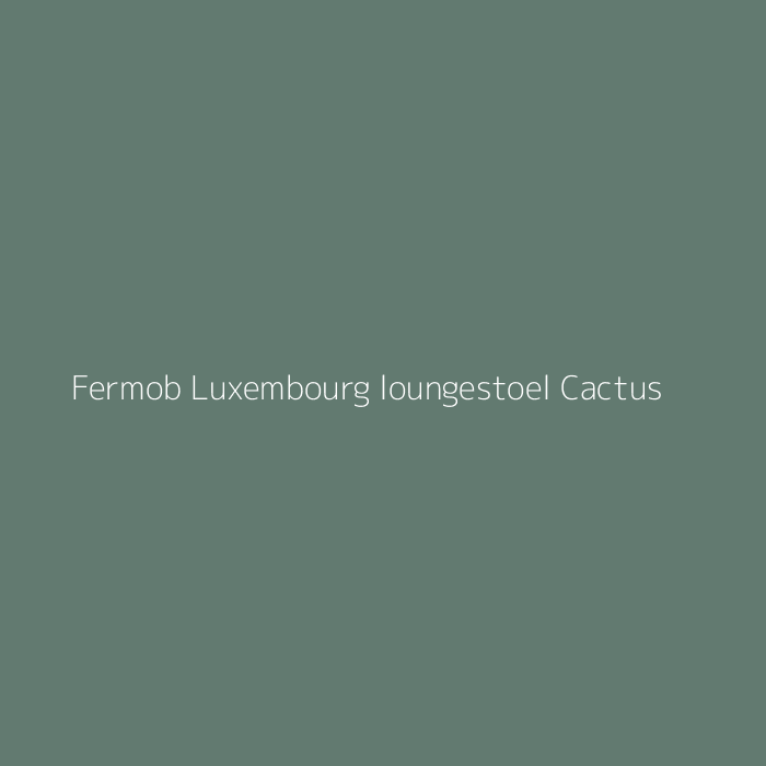 Fermob Luxembourg loungestoel Cactus bij HelloChair
