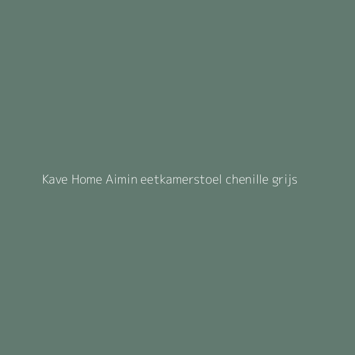 Kave Home Aimin eetkamerstoel chenille grijs bij HelloChair