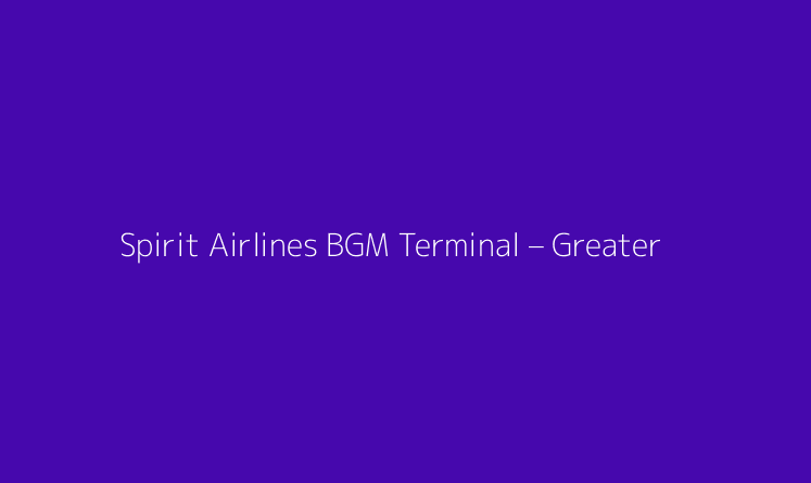 Spirit Airlines BGM Terminal – Greater Binghamton Airport