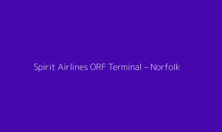 Spirit Airlines ORF Terminal – Norfolk International Airport