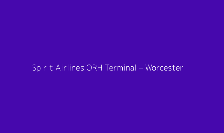 Spirit Airlines ORH Terminal – Worcester Regional Airport