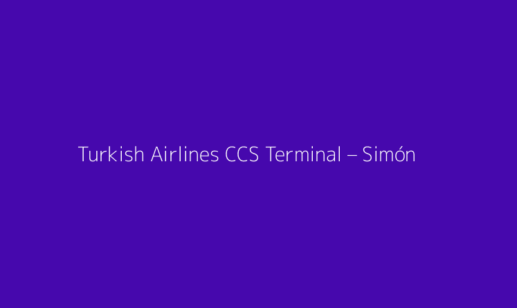 Turkish Airlines CCS Terminal – Simón Bolívar International Airport