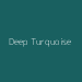 Deep Turquoise