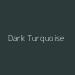 Dark Turquoise