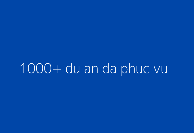Dự án đã phục vụ