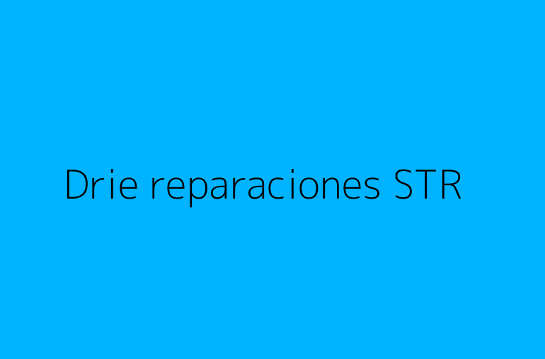Drie reparaciones STR en Leganés, Madrid