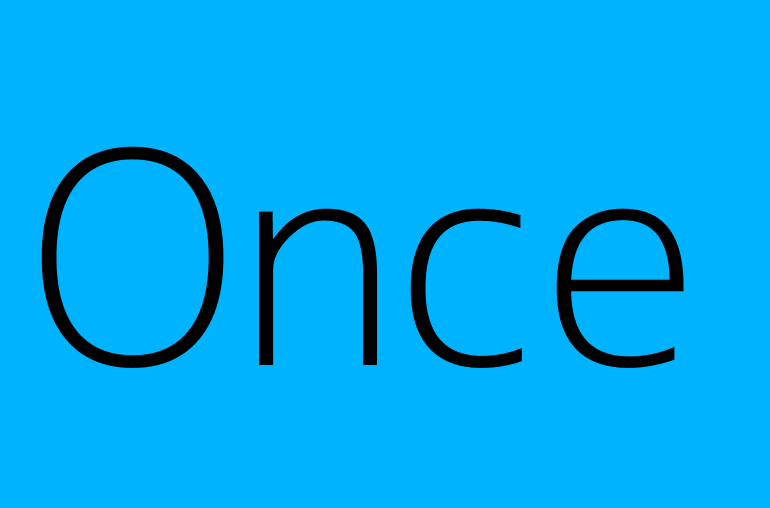 Once