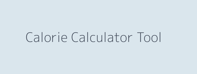 Calorie Calculator Tool
