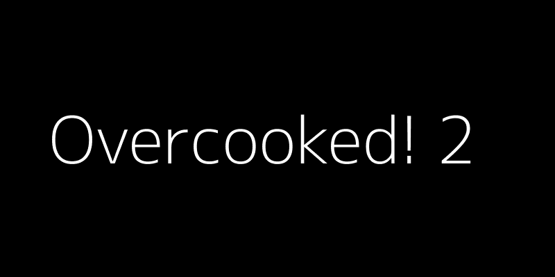 Overcooked! 2