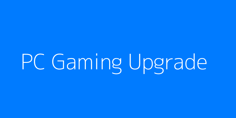ffffff&text=PC+Gaming+Upgrade