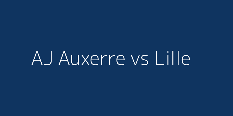 AJ Auxerre vs Lille
