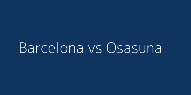 Barcelona vs Osasuna