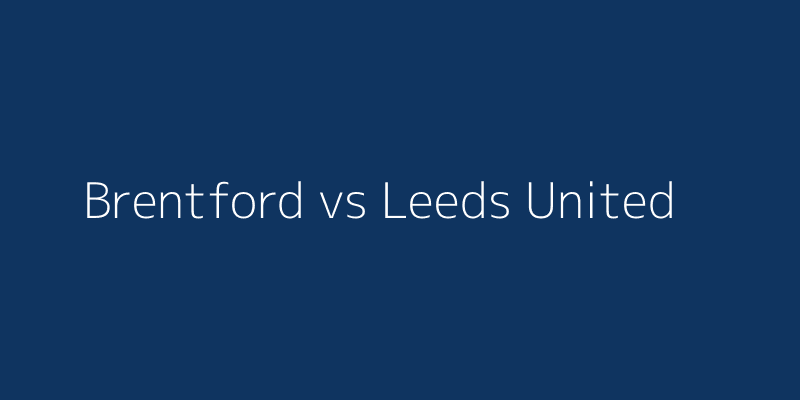 Brentford vs Leeds United