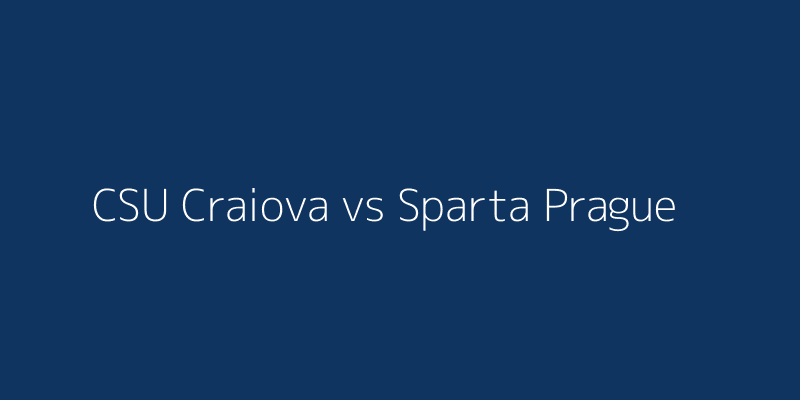 CSU Craiova vs Sparta Prague